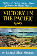 Victory in the Pacific: 1945 - Morison, Samuel Eliot