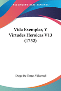 Vida Exemplar, Y Virtudes Heroicas V13 (1752)