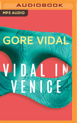 Vidal in Venice - Vidal, Gore, and Cummings, Jeff (Read by)