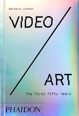 Video/Art: The First Fifty Years - London, Barbara