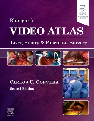 Video Atlas: Liver, Biliary & Pancreatic Surgery - Corvera, Carlos