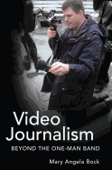 Video Journalism; Beyond the One-Man Band
