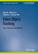 Video Object Tracking: Tasks, Datasets, and Methods