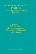 Video on Demand Systems: Technology, Interoperability and Trials