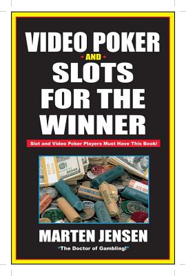 Video Poker & Slots for the Winner, 2nd Edition - Jensen, Marten