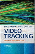 Video Tracking: Theory and Practice