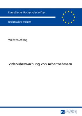 Videoueberwachung Von Arbeitnehmern - Zhang, Weiwen