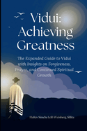 Vidui: Achieving Greatness: Expanded with Insights on Forgiveness, Prayer, and Spiritual Growth