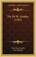 Vie de M. Grosley (1787)