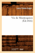 Vie de Montesquieu (?d.1816)