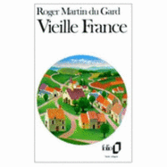 Vieille France - Martin Du Gard, Roger