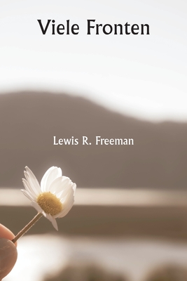 Viele Fronten - Freeman, Lewis R