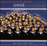 Vienna Choir Boys' 500th Anniversary - Vienna Boys' Choir (choir, chorus); Wiener Kammerorchester; Agns Grossmann (conductor)