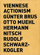 Viennese Actionism: Gunther Brus, Otto Muehl, Hermann Nitsch, Rudolf Schwarzkogler - Parcerisas, Pilar