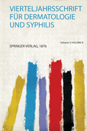 Vierteljahrsschrift F?r Dermatologie und Syphilis