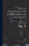 Vies Et Doctrines Des Philosophes de L'Antiquite