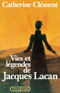 Vies Et Legendes de Jacques Lacan