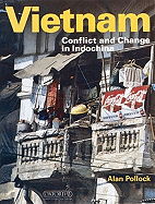 Vietnam, Conflict and Change in Indo-China