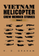 Vietnam Helicopter Crew Member Stories: Volume III