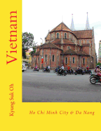 Vietnam: Ho Chi Minh City & Da Nang