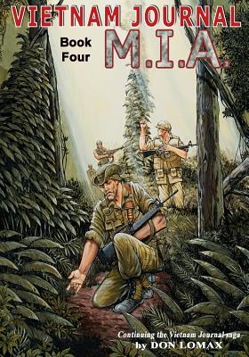 Vietnam Journal Book Four: M.I.A. - Lomax, Don