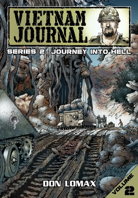 Vietnam Journal - Series Two: Volume Two - Journey into Hell - Lomax, Don