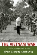 Vietnam War: A Concise International History