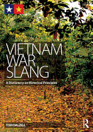 Vietnam War Slang: A Dictionary on Historical Principles