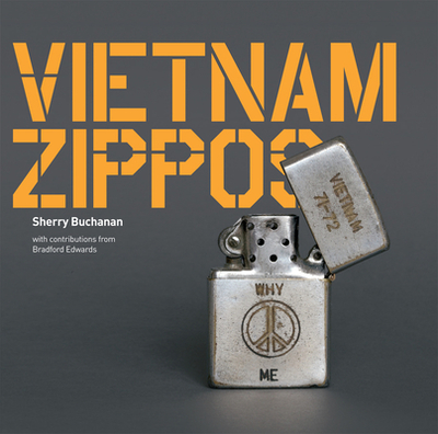 Vietnam Zippos - Buchanan, Sherry (Editor)