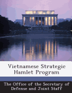 Vietnamese Strategic Hamlet Program - The Office of the Secretary of Defense a (Creator)