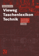 Vieweg Taschenlexikon Technik: Maschinenbau, Elektrotechnik, Datentechnik. Nachschlagewerk F?r Berufliche Aus-, Fort- Und Weiterbildung