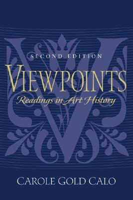 Viewpoints: Readings in Art History - Calo, Carole Gold
