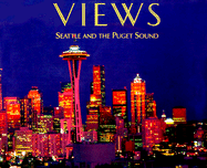 Views: Seattle and Puget Sound - Saffell, Greg (Editor)