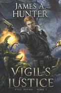 Vigil's Justice: A LitRPG Adventure