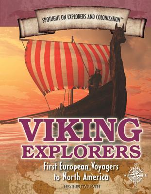 Viking Explorers: First European Voyagers to North America - Toth, Henrietta