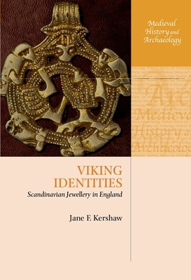 Viking Identities: Scandinavian Jewellery in England - Kershaw, Jane F.