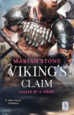 Viking's Claim: A Viking time travel romance - Stone, Mariah