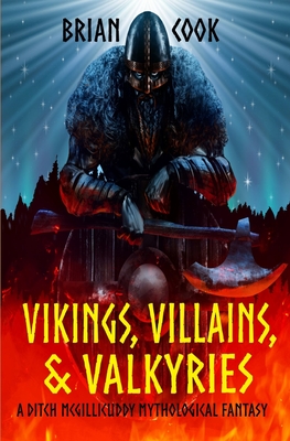 Vikings, Villains, & Valkyries - Cook, Brian