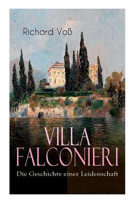 Villa Falconieri - Die Geschichte Einer Leidenschaft - Vo, Richard