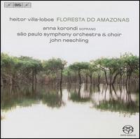 Villa-Lobos: Floresta do Amazonas - Anna Korondi (soprano); Camilo Carrara (guitar); Coro Sinfonico do Estado de Sao Paulo (choir, chorus);...