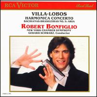 Villa-Lobos: Harmonica Concerto, etc. - Robert Bonfiglio (harmonica); New York Chamber Symphony; Gerard Schwarz (conductor)