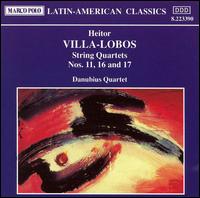 Villa-Lobos: String Quartets Nos.11, 16 & 17 - Danubius String Quartet