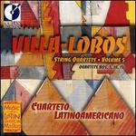 Villa-Lobos: String Quartets, Vol. 5 - Cuarteto Latinoamericano
