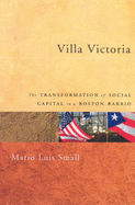 Villa Victoria: The Transformation of Social Capital in a Boston Barrio