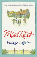 Village Affairs: The seventh novel in the Fairacre series