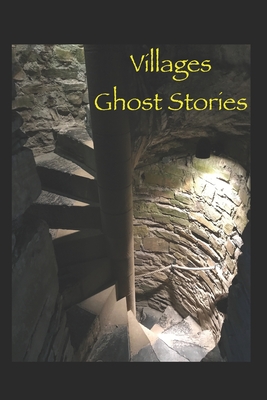 Villages Ghost Stories: Actual unexplained stories as shared by local residents of "The Villages", their family and friends - Rusnak, Mary Ann, and Rusnak, Paul (Introduction by), and Hoffman, Joanne Carol (Foreword by)