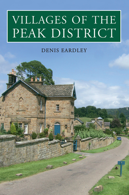 Villages of the Peak District - Eardley, Denis