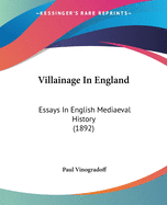 Villainage in England: Essays in English Mediaeval History (1892)