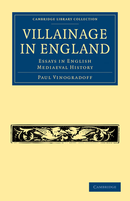 Villainage in England: Essays in English Mediaeval History - Vinogradoff, Paul