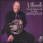 Villanelle: French Masterworks for Horn